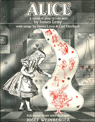 Alice - Vocal Score - James Leisy - Josef Weinberger Vocal Score