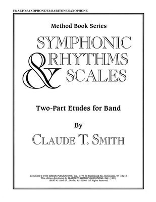 Symphonic Rhythms & Scales - Two-Part Etudes for Band and Orchestra Eb Alto Saxophone/Eb Baritone - Claude T. Smith - Alto Saxophone|Baritone Saxophone Hal Leonard Softcover