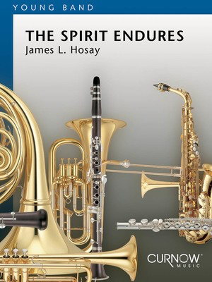 The Spirit Endures - Grade 2 - Score Only - James L. Hosay - Curnow Music Score