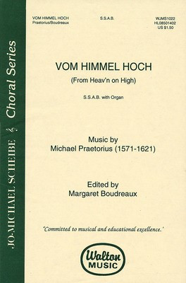 Vom Himmel Hoch - (From Heav'n on High) - Michael Praetorius - SSAB Margaret Boudreaux Walton Music Choral Score Octavo