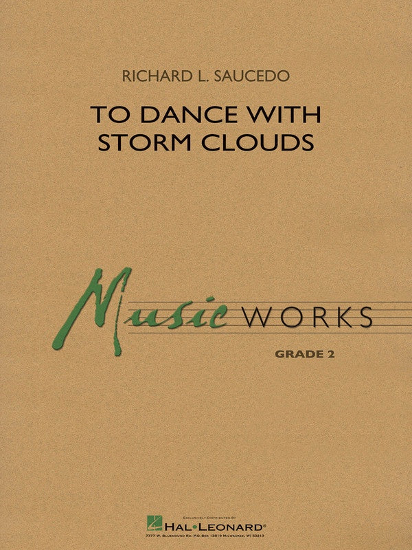 Saucedo- To Dance With Storm Clouds - Concert Band MusicWorks Grade 2 Score/Parts Hal Leonard 4005927