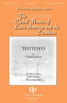 Tottoyo - Cristian Grases - SSAA Gentry Publications Choral Score Octavo