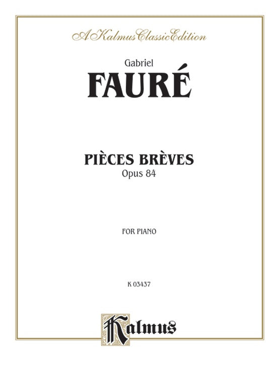 Faure - Pieces Breves, Op. 84 - Piano Solo (Digital Download)