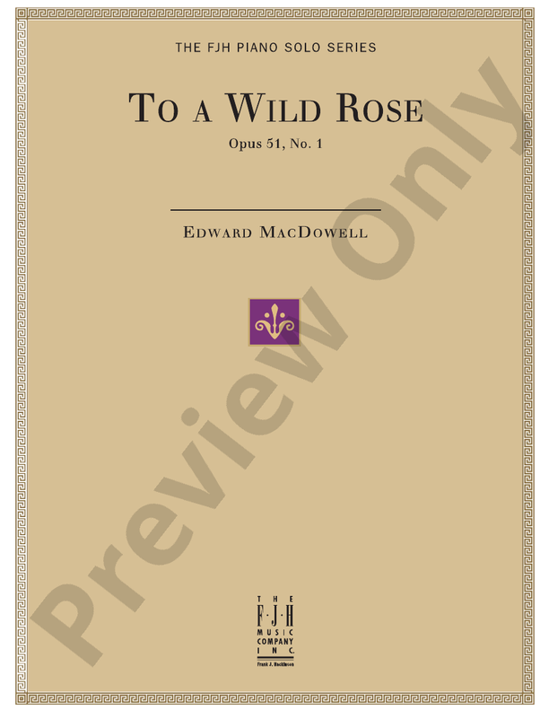 MacDowell - To a Wild Rose, Op. 51, No. 1 - Piano (Digital Download)