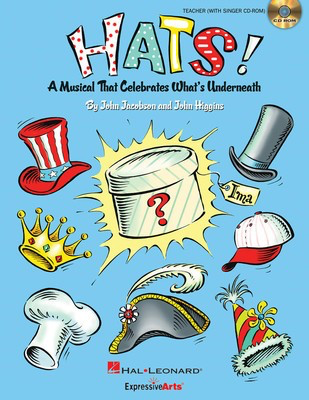 Hats! - A Musical That Celebrates What's Underneath! - John Higgins|John Jacobson - Hal Leonard Classroom Kit Softcover/CD