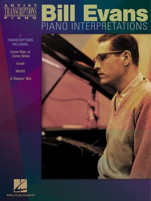 Bill Evans - Piano Interpretations - Piano Transcriptions - Piano Hal Leonard Transcribed Score
