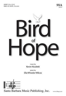 Bird of Hope - Kevin Nicoletti - SSA Santa Barbara Music Publishing Octavo