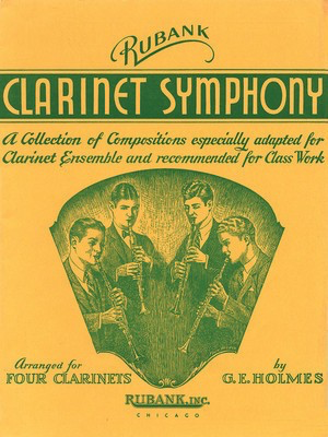 Clarinet Symphony - for Clarinet Quartet or Ensemble - Clarinet G.E. Holmes Rubank Publications Clarinet Quartet Score/Parts