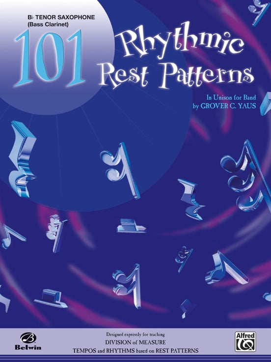 101 Rhythmic Rest Patterns B Flat Tenor Sax