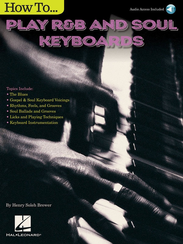 How To Play R&B And Soul Keyboards Bk/Ola - Henry Brewer - Hal Leonard - Keyboard/Piano