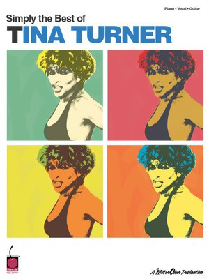 Simply the Best of Tina Turner - Guitar|Piano|Vocal Cherry Lane Music Piano, Vocal & Guitar