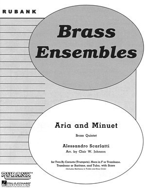 Aria and Minuet - Brass Quintet - Grade 3 - Alessandro Scarlatti - Clair W. Johnson Rubank Publications Brass Quintet Score/Parts