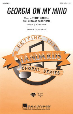 Georgia on My Mind - Hoagy Carmichael - SSA Kirby Shaw Hal Leonard Octavo