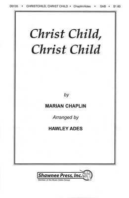 Christ Child, Christ Child - SAB Hawley Ades Shawnee Press Choral Score Octavo