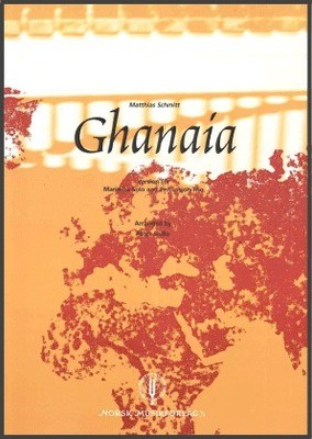 Ghanaia for Marimba Solo - Matthias Schmitt - Marimba Norsk Musikforlag