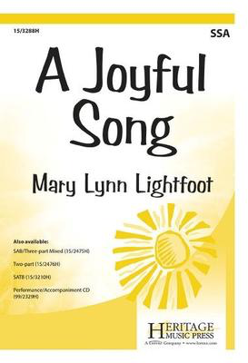 A Joyful Song - Mary Lynn Lightfoot - SSA Heritage Music Press Octavo