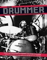 The Drummer - 100 Years of Rhythmic Power and Invention - Editors of Modern Drummer Magazine Modern Drummer Publications