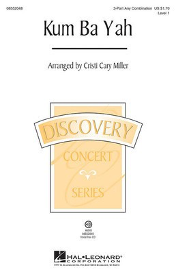 Kum Ba Yah - Discovery Level 1 - Traditional Spiritual - 3-Part Any Combination Cristi Cary Miller Hal Leonard Octavo