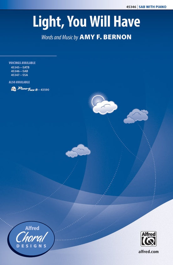 Light, You Will Have – SAB Choral Octavo (Digital Download)