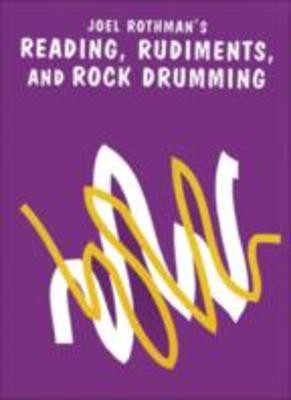Reading Rudiments and Rock Drumming - Joel Rothman - Drums Joel Rothman Publications
