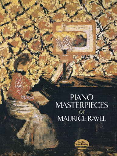 Piano Masterpieces of Maurice Ravel - Piano Solo - Ravel - Dover