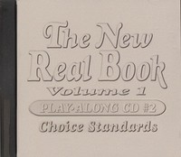 The New Real Book Vol. 1 Play-Along CD 2 - Choice Standards - Various - All Instruments Sher Music Co. Performance/Accompaniment CD CD