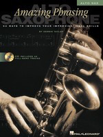 Amazing Phrasing - Alto Saxophone - 50 Ways to Improve Your Improvisational Skills - Alto Saxophone Dennis Taylor Hal Leonard /CD