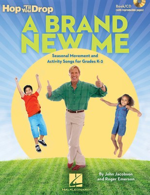 A Brand New Me - Seasonal Movement and Activity Songs for Grades K-3 - John Jacobson|Roger Emerson - Hal Leonard /CD