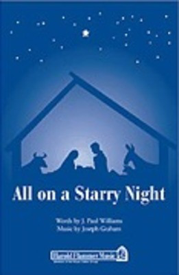 All on a Starry Night - J. Paul Williams|Joseph Graham - SATB Shawnee Press Choral Score Octavo