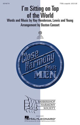 I'm Sitting on Top of the World - TTBB SPEBSQSA, Inc. Hal Leonard Choral Score Octavo