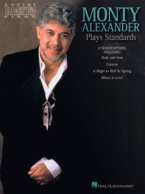 Monty Alexander Plays Standards - Piano Hal Leonard Transcribed Score