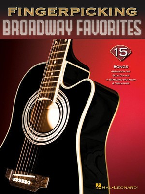 Fingerpicking Broadway Favorites - 15 Songs Arranged for Solo Guitar - Various - Guitar Hal Leonard Guitar Solo
