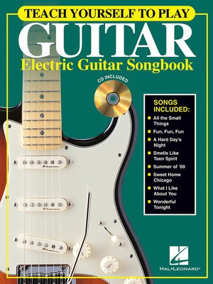 Teach Yourself to Play Guitar - Electric Guitar Songbook - Guitar Hal Leonard Guitar Solo /CD