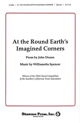 At the Round Earth's Imagined Corners - Williametta Spencer - SATB Shawnee Press Choral Score Octavo