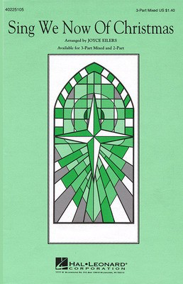 Sing We Now of Christmas - 3-Part Mixed Joyce Eilers Hal Leonard Choral Score Octavo