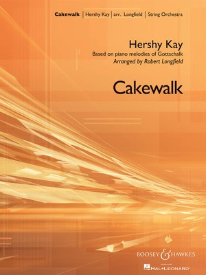 Cakewalk - Hershy Kay - Robert Longfield Boosey & Hawkes Full Score