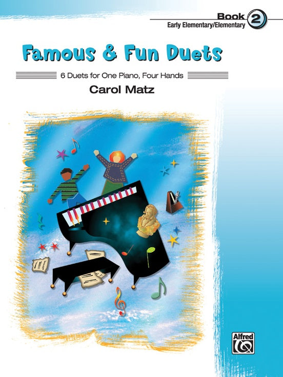 Famous & Fun Duets, Book 2: 6 Duets - 1 Piano, 4 Hands (Digital Download)