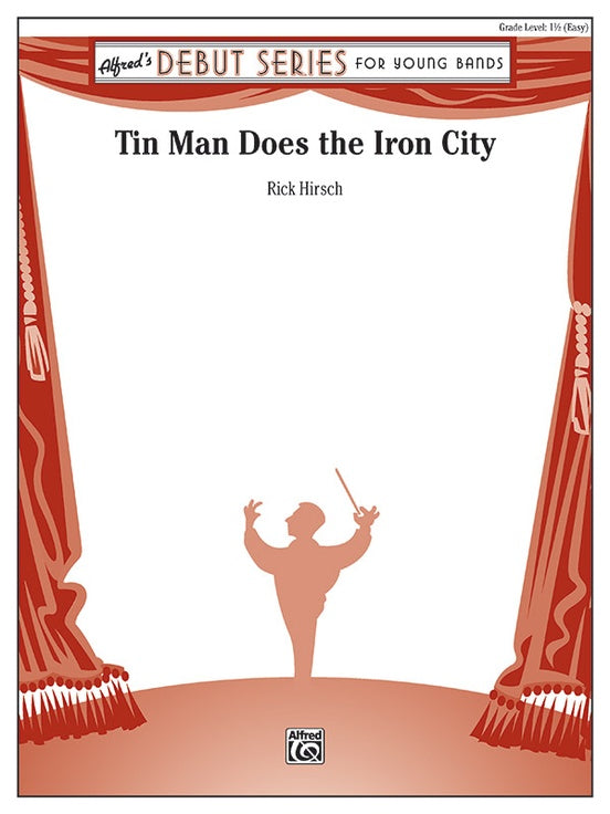 Tin Man Does the Iron City - Concert Band Conductor Score & Parts (Digital Download)