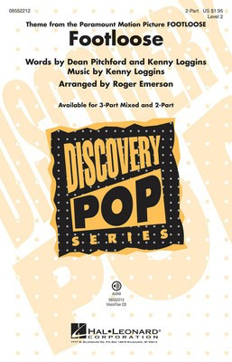 Footloose - Discovery Level 2 - Kenny Loggins - 2-Part Roger Emerson Dean Pitchford|Kenny Loggins Hal Leonard Octavo