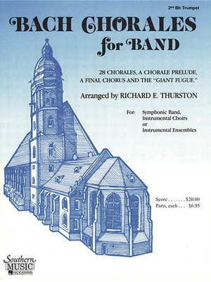 Bach Chorales for Band - 2nd B-Flat Trumpet - Johann Sebastian Bach - Trumpet Richard E. Thurston Hal Leonard
