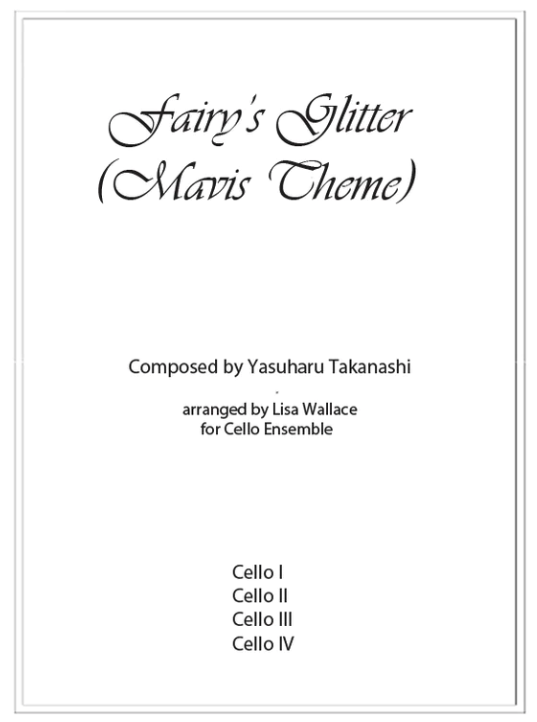 Takanashi - Fairy’s Glitter (Mavis Theme) - Cello Ensemble arranged by Wallace EGW Publishing