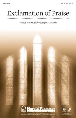 Exclamation of Praise - Joseph Martin - SATB Joseph Martin Shawnee Press Choral Score Octavo
