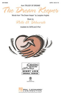 The Dream Keeper - (from Trilogy of Dreams) - Rollo Dilworth - SATB Langston Hughes Hal Leonard Choral Score Octavo