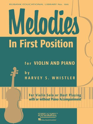 Melodies in First Position - Violin Solo or Duet with Piano Accompaniment - Harvey S. Whistler - Violin Rubank Publications Violin Duet