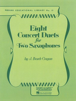 Eight Concert Duets for Two Saxophones - J. Beach Cragun - Saxophone Rubank Publications Saxophone Duet