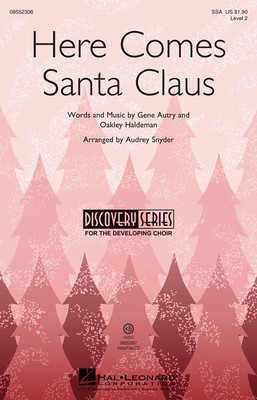 Here Comes Santa Claus - Discovery Level 2 - SSA Audrey Snyder Hal Leonard Choral Score Octavo