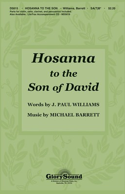 Hosanna to the Son of David - SA(T)B with violin, clarinet, percussion, cello - J. Paul Williams|Michael Barrett - SA(T)B Shawnee Press Choral Score Octavo