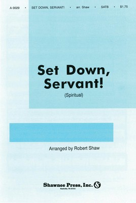 Set Down, Servant! - SATB Robert Shaw Shawnee Press Choral Score Octavo