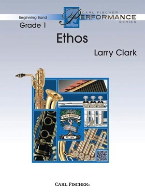 Ethos - Larry Clark - Carl Fischer Score/Parts