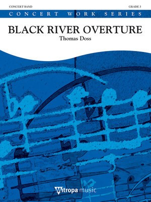 Black River Overture - Thomas Doss - Mitropa Music Score/Parts